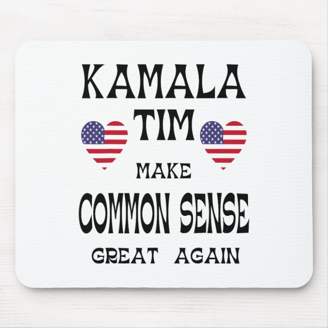 Kamala And Tim - Make Common Sense Great Again  Mouse Mat (Front)
