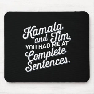Kamala And Tim You Had Me At Complete Sentences 1 Mouse Mat
