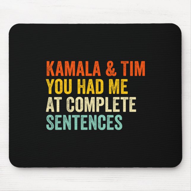 Kamala And Tim You Had Me At Complete Sentences  Mouse Mat (Front)