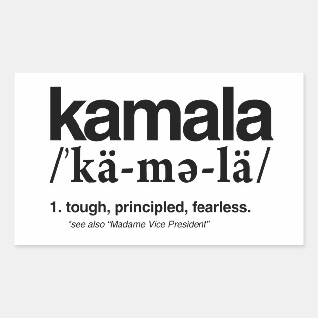 Kamala Definition - Tough Principled Feareless Rectangular Sticker (Front)
