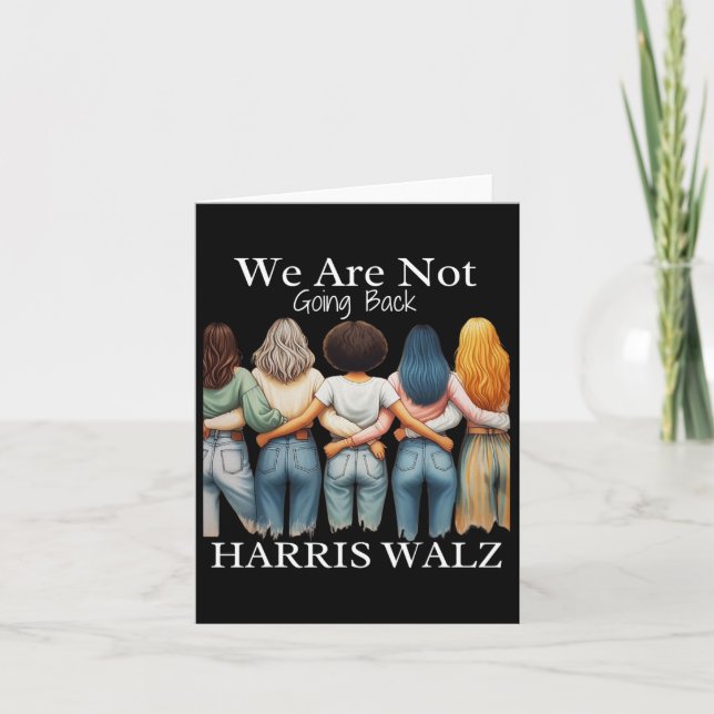 Kamala Haris Waltz 2024 Madam Presiden We Are Not  Card (Front)