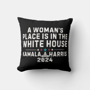 Kamala Harris 2024- A Woman's Place is in the Whit Cushion