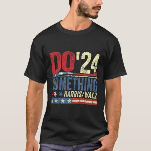Kamala Harris 2024 Election - Michelle Obama Do So T-Shirt