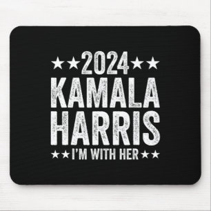 Kamala Harris 2024 For President Campaign I'm With Mouse Mat
