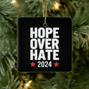 Kamala Harris 2024 Hope Over Hate Presidential  Ceramic Ornament