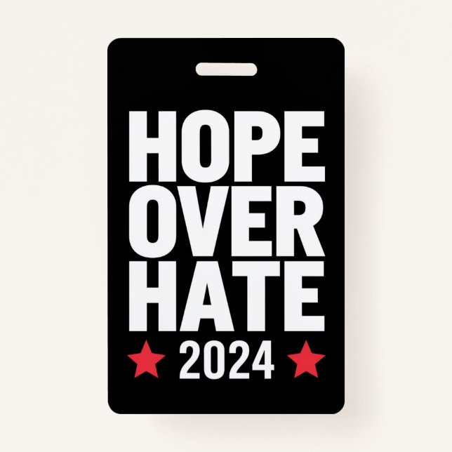 Kamala Harris 2024 Hope Over Hate Presidential  ID Badge (Front)