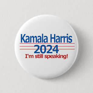 Kamala Harris 2024 I'm Still Speaking! 6 Cm Round Badge