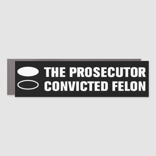 Kamala Harris 2024 Prosecutor vs Convicted Felon Car Zazzle