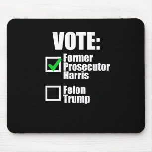Kamala Harris 2024 - Vote Former Prosecutor Harris Mouse Mat