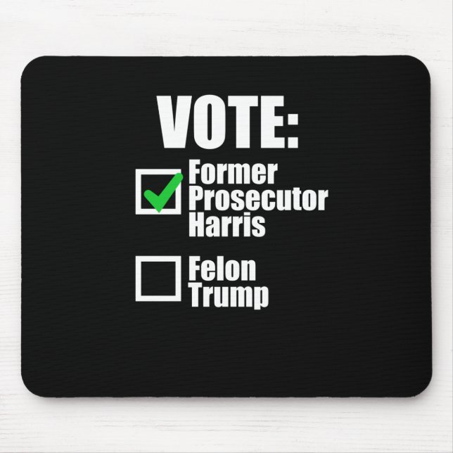 Kamala Harris 2024 - Vote Former Prosecutor Harris Mouse Mat (Front)