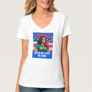 KAMALA HARRIS 2024 WHEN WE FIGHT WE WIN T-Shirt