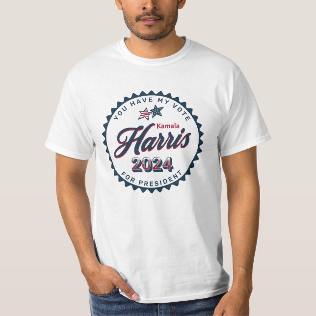 Kamala Harris 2024 | You Have my Vote  T-Shirt (Front)