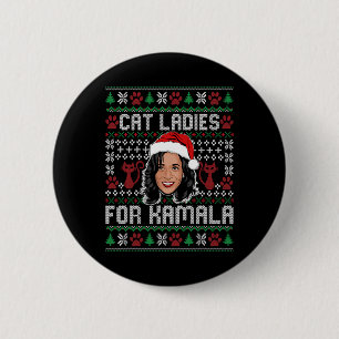 Kamala Harris 24 Ugly Christmas Cat Ladies For Kam 6 Cm Round Badge