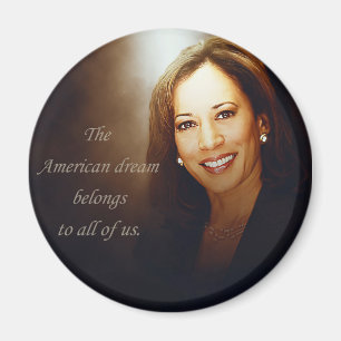 Kamala Harris. American Dream belongs to all of us Magnet