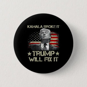 Kamala Harris Broke It Trump Will Fix It Usa Flag  6 Cm Round Badge