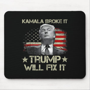 Kamala Harris Broke It Trump Will Fix It Usa Flag Mouse Mat