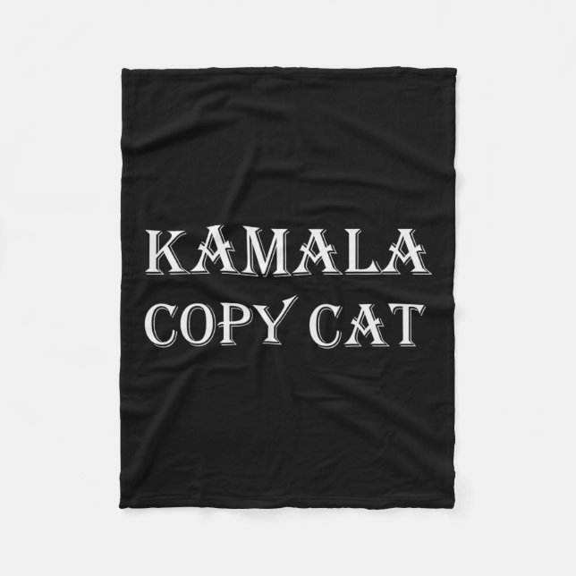 Kamala Harris Copy Cat Funny  Fleece Blanket (Front)