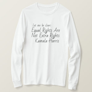 Kamala Harris Equal Rights Quote T-Shirt
