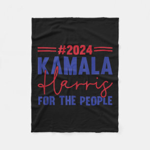 Kamala Harris For People Madam President 2024 Elec Fleece Blanket