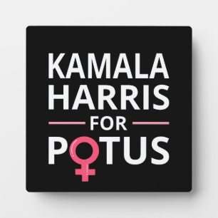 Kamala Harris For POTUS I Plaque