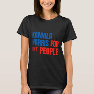 Kamala Harris For The People American President Ca T-Shirt