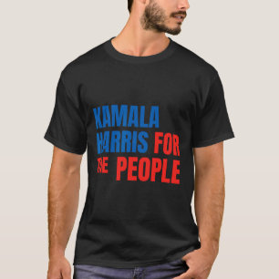 Kamala Harris For The People American President Ca T-Shirt
