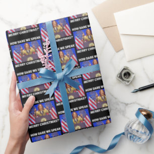 Kamala Harris How Dare We Speak Merry Christmas Wrapping Paper