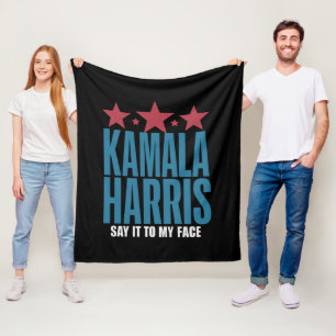 Kamala Harris If You Got Something To Say Say It Fleece Blanket
