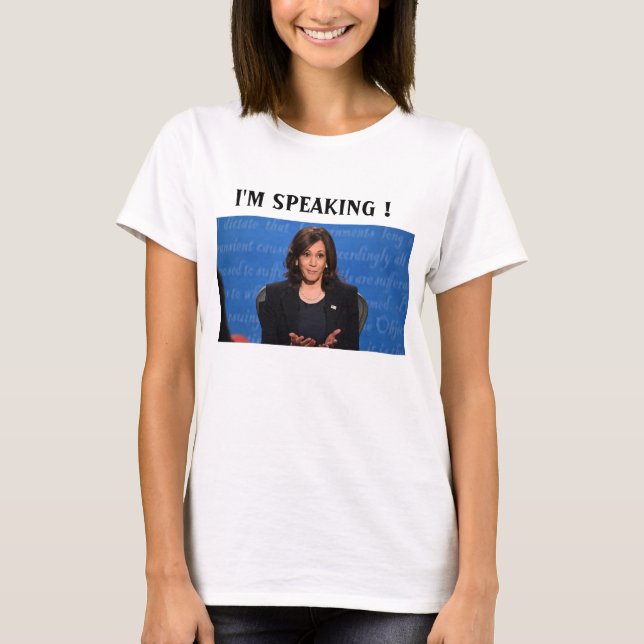 Kamala Harris I'm Speaking  T-Shirt (Front)