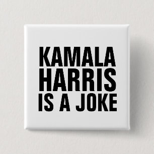 KAMALA HARRIS IS A JOKE BUTTONS