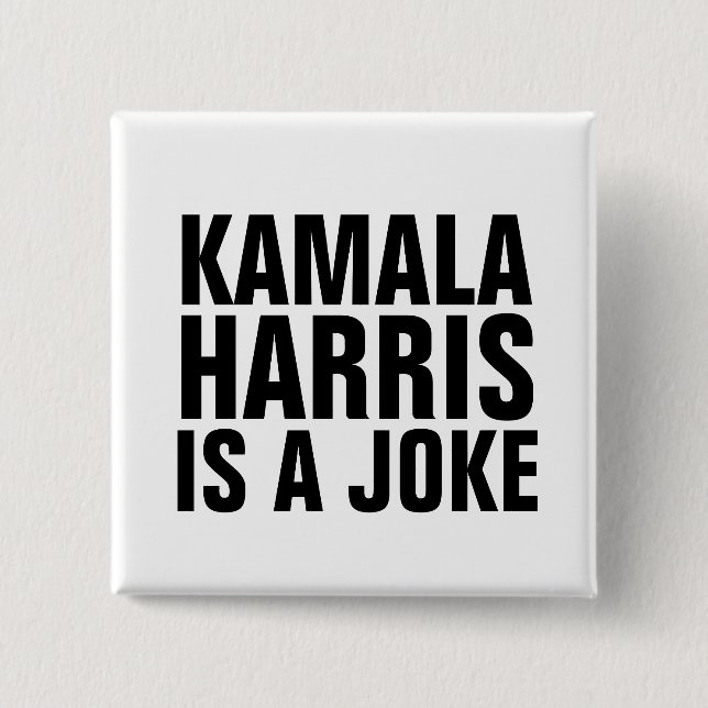 KAMALA HARRIS IS A JOKE BUTTONS (Front)