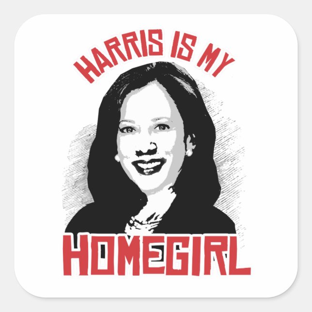 Kamala Harris is my Homegirl - Square Sticker (Front)