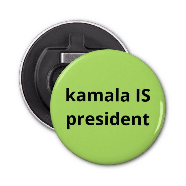 Kamala Harris is President 2024 Election Bottle Opener (Front)