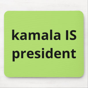 Kamala Harris is President 2024 Election Mouse Mat