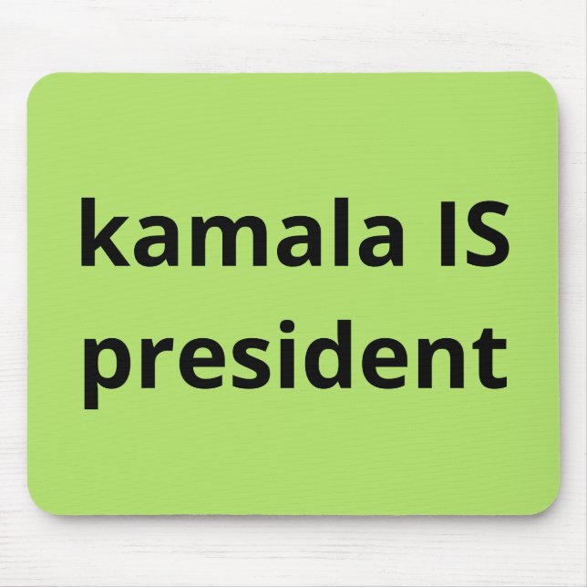 Kamala Harris is President 2024 Election Mouse Mat (Front)