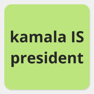 Kamala Harris is President 2024 Election Square Sticker