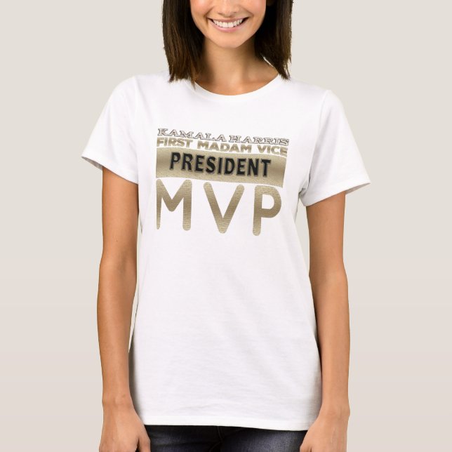  Kamala Harris Madam Vice President MVP T-Shirt (Front)