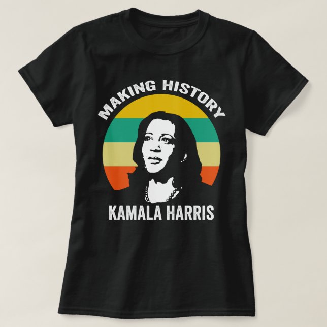 Kamala Harris Making History T-Shirt (Design Front)