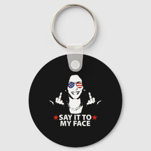 Kamala Harris Middle Finger Say It To My Face 2024 Key Ring