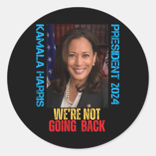 Kamala Harris President 2024 We're Not Going Back Classic Round Sticker
