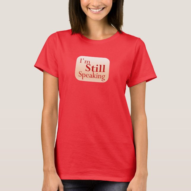 Kamala Harris Still Speaking Quote in Red T-Shirt (Front)
