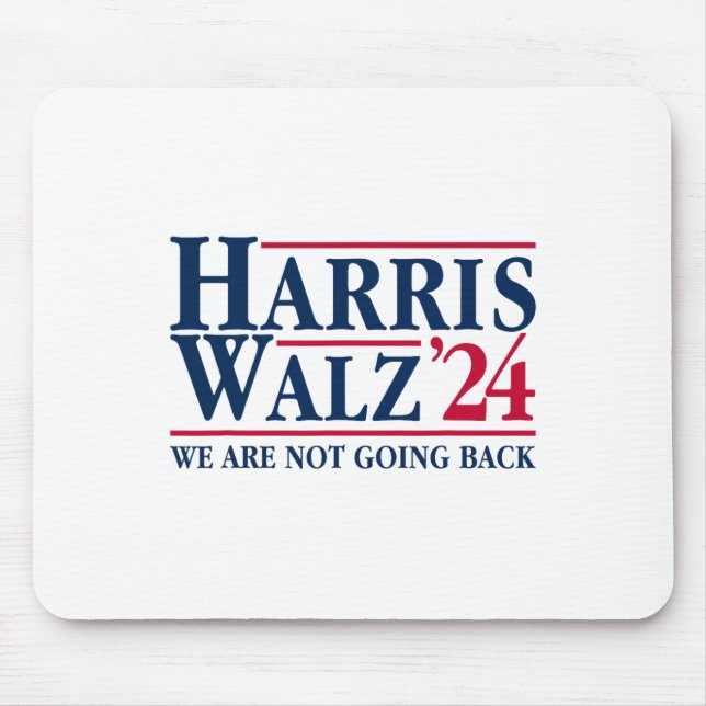 Kamala Harris Tim Walz Vp We Are Not Going Back! 1 Mouse Mat (Front)