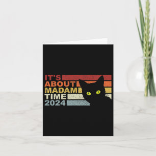 Kamala Harris W Cat 2024 It's About Madam Time Pre Card