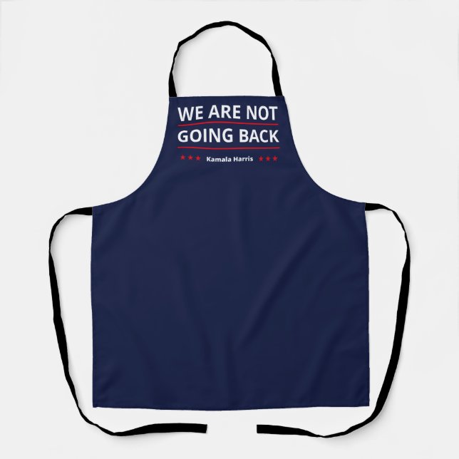 Kamala Harris - We Are Not Going Back II Apron (Front)