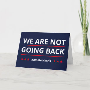 Kamala Harris - We Are Not Going Back II Card