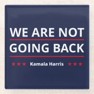 Kamala Harris - We Are Not Going Back II Glass Coaster