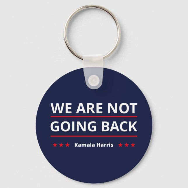 Kamala Harris - We Are Not Going Back II Key Ring (Front)