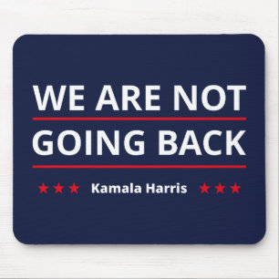 Kamala Harris - We Are Not Going Back II Mouse Mat