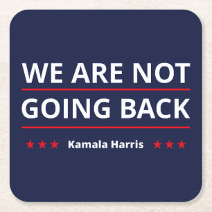 Kamala Harris - We Are Not Going Back II Square Paper Coaster