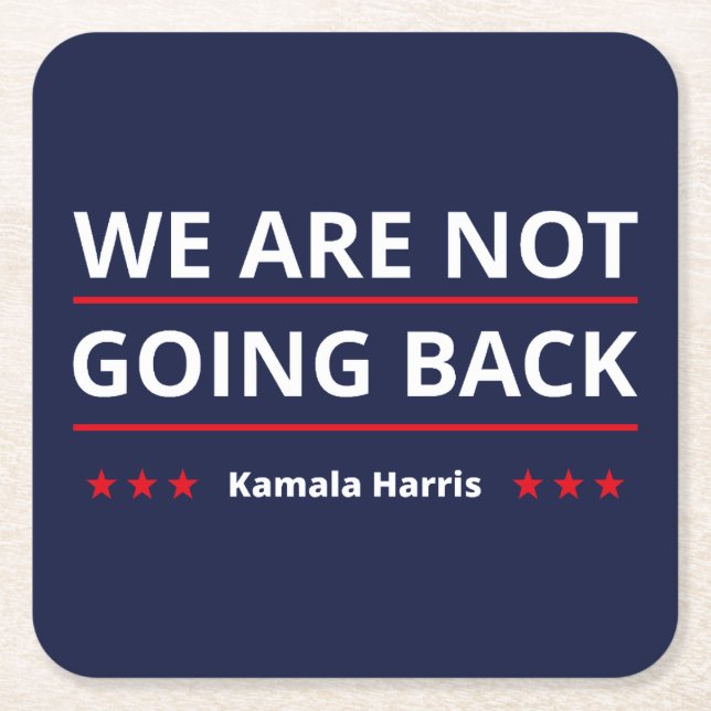Kamala Harris - We Are Not Going Back II Square Paper Coaster (Front)